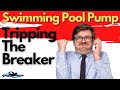 Swimming pool pump keeps tripping the breaker  pool pump not working