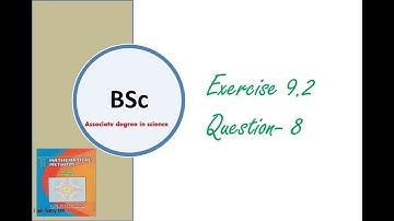 Exercise 9.2 - question 8 | bsc math | chapter 9 | shan academy