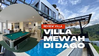 TERBARU!!! VILLA MEWAH DENGAN FASILITAS LENGKAP DI DAGO BANDUNG|| review villa