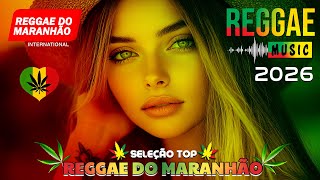 Top Sequncia Reggae Do Maranho 2025   Reggae Remix 2026  Melhor Do Reggae Internacional