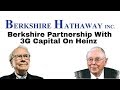 Berkshire Hathaway&#39;s Partnership with 3G Capital on Heinz Deals
