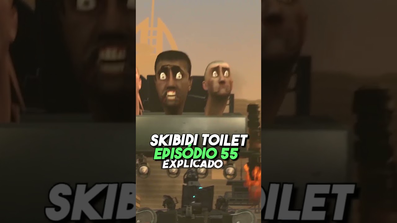 Skibidi Toilet 55 - SKIBIDI TOILET 55 HISTÓRIA EXPLICADA #shorts 