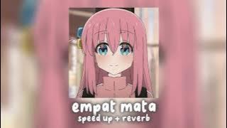 empat mata (speed up/reverb)