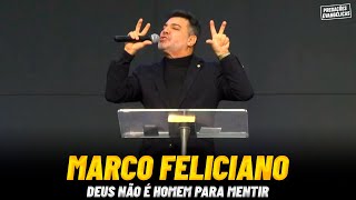 Pastor Marco Feliciano - DEUS NÃO É HOMEM PARA MENTIR | Pregações Evangélicas 2023