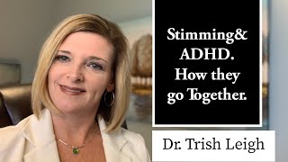 Stimming & ADHD:How They Go Together and What to Do About It.