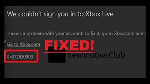 How To Fix Error Code 0x87DD0003 on Xbox and PC