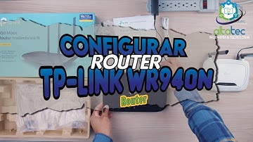 Como Configurar Router Tp-Link (TL WR940N) en Modo ROUTER (Paso a Paso)