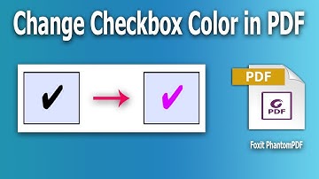 How to change checkbox color in pdf file using Foxit PhantomPDF