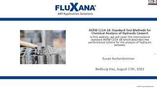 FLUXANA Webinar "ASTM C114-18: Standard Test Methods for Analysis of  Cement" from August 14th, 2022