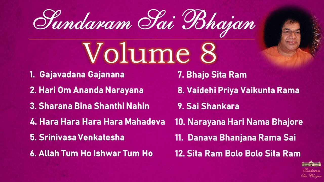 Sundaram Sai Bhajan Volume 8  Sai Bhajans Jukebox  Sathya Sai Baba Bhajans  Sundaram Bhajan Group