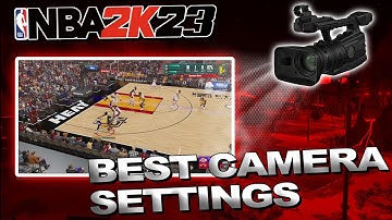 BEST CAMERA SETTINGS IN NBA 2K23 - PRO-AM, REC CENTER, MYCAREER - NBA 2K23 TUTORIAL