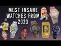 Most insane watches from 2023