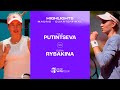 Yulia putintseva vs elena rybakina  2024 madrid quarterfinal  wta match highlights