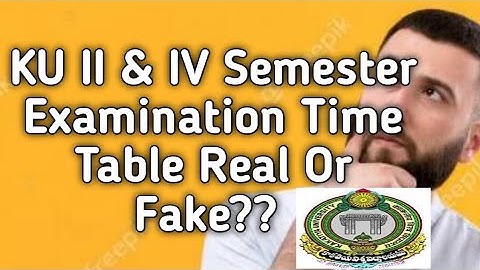 KU II & IV Semester Examination Time Table Real or Fake??