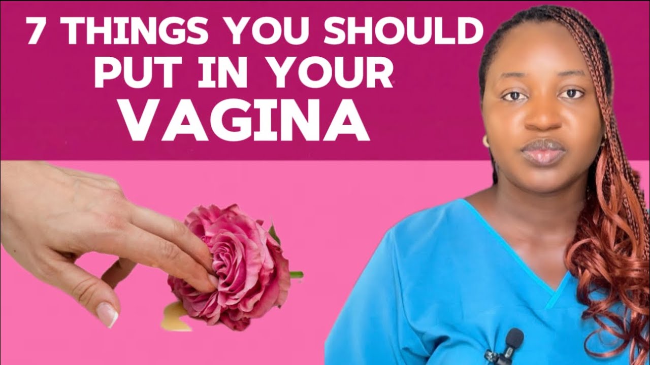 7 Safe Things You Can Put In Your Vagina | Feminine Hygiene Tips - YouTube