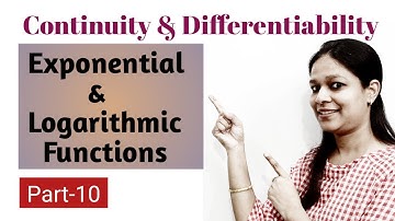 Continuity & Differentiability - Exponential & Logarithmic Functions | CBSE Class-12 | Part-10