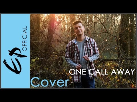 charlie puth ep one call away charlie puth cover by ep youtube charlie puth ep one call away charlie puth cover by ep youtube