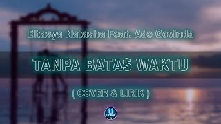 Tanpa Batas Waktu - Eltasya Natasha Feat. Ade Govinda Cover LIRIK