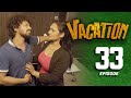 Vacation | Episode 33 - (2023-07-08) | ITN