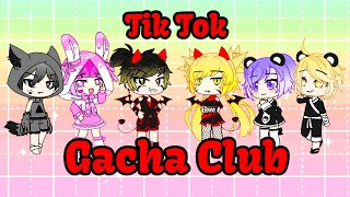 Tik Tok Gacha #2 (Gacha Club) // Lazy~