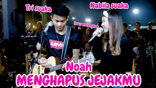 MENGHAPUS JEJAKMU - NOAH (LIRIK) LIVE AKUSTIK BY NABILA SUAKA FT TRI SUAKA