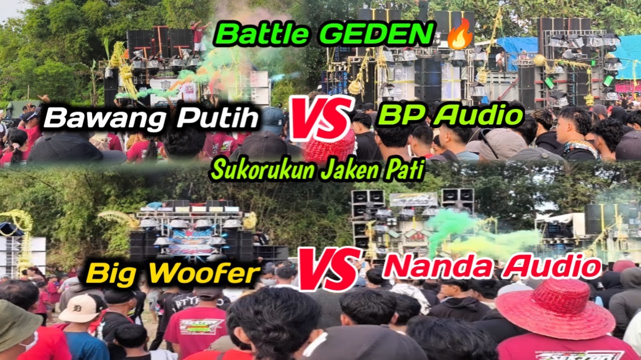 BATTLE GEDEN ❗ Bawang Putih Audio VS BP Audio,  BIGW Audio VS Nanda Audio 🔥Sukorukun Jaken Pati
