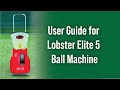 User Guide for Lobster Elite 5 Ball Machine