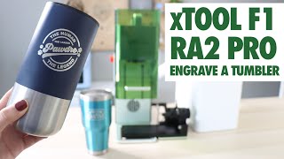 xTool R2A Pro Attachment and How to Engrave a Tumbler