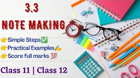 Note Making | 3.3 | 12th English | With Examples | In Hindi and English | Format | Simple steps