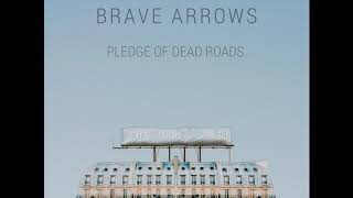 Pledge of Dead Roads By Brave Arrows