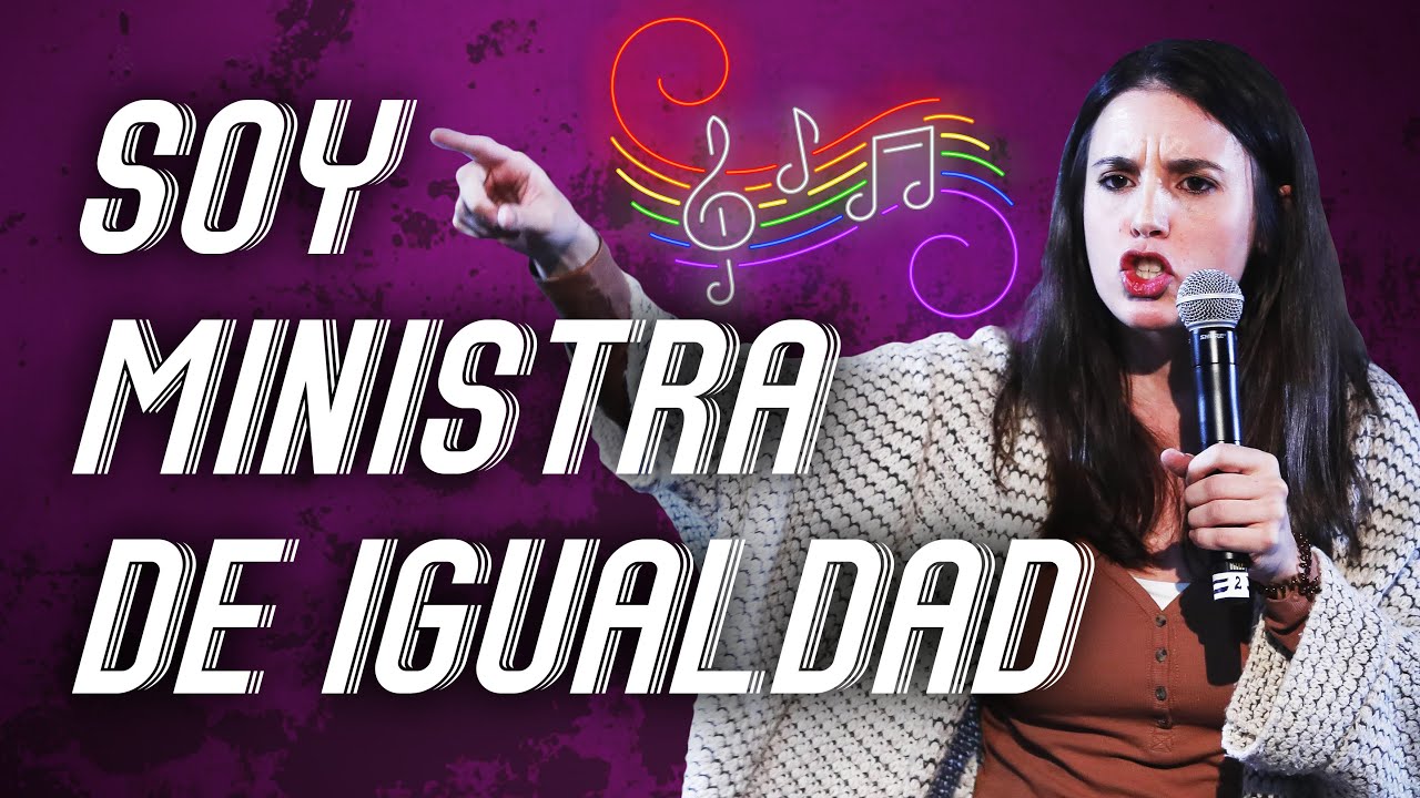 Soy Ministra de Igualdad | IRENE MONTERO | La Oreja de Van Gogh - Pop | PARODIA FEMINISMO