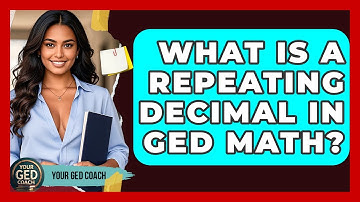 What Is A Repeating Decimal In GED Math? - Your GED Coach