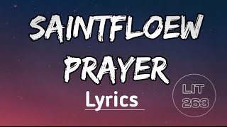 Saintfloew - Prayer (lyrics)