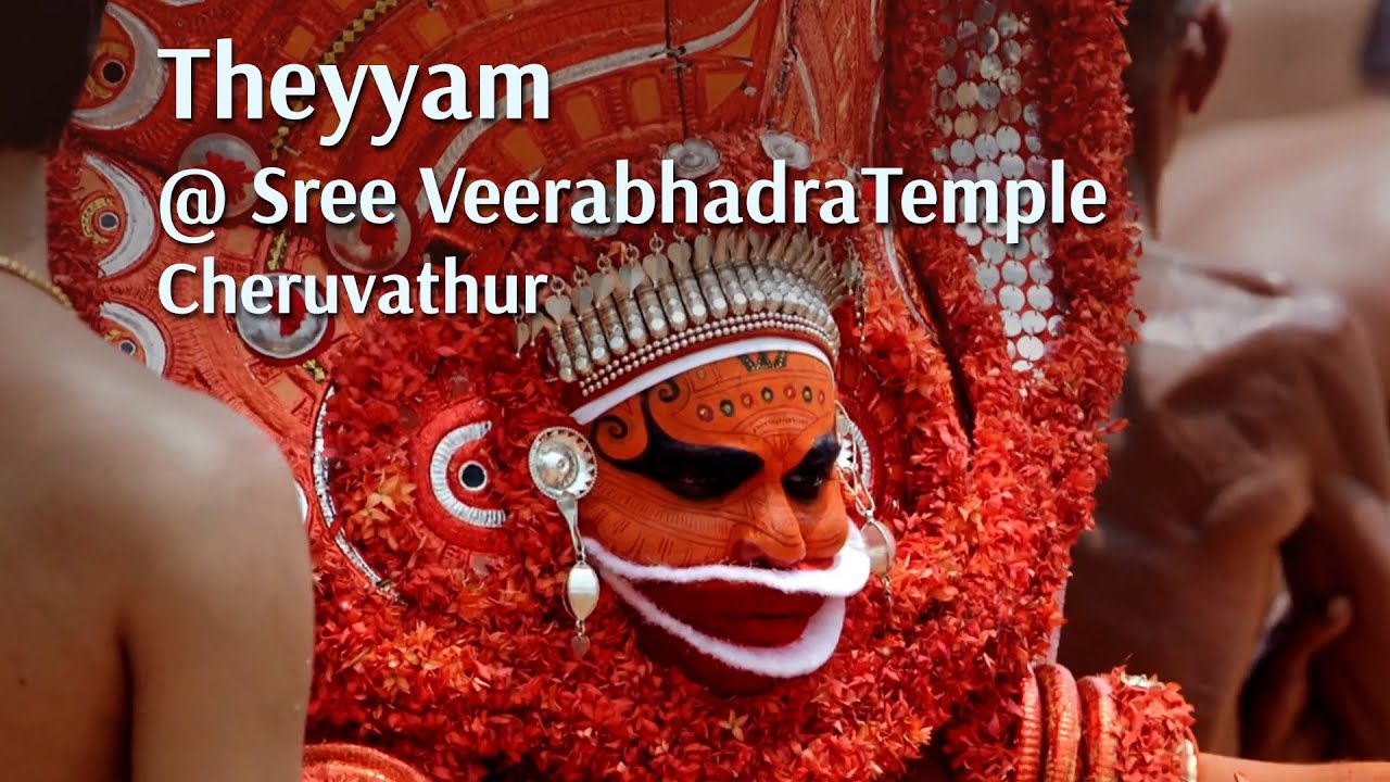 Theyyam @ Cheruvathur Sree Veerabhadra Temple 