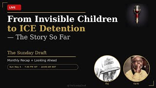 From Invisible Children to ICE Detention — The Story So Far | The Sunday Draft LIVE