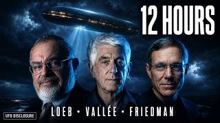 Avi Loeb, Jacques Vallée, Stanton Friedman & More — 12 HRS of UFO Disclosure Evidence