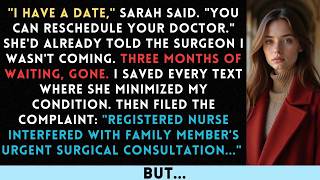 Sister Cancelled My Surgery Consultation To Babysit — Until The Medical Licensing Board Got The M... News