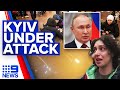 Ukraine capital under missile attack from Russia | 9 News Australia