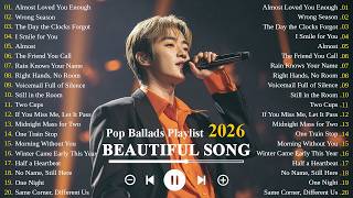 Beautiful Love Songs 2026🎵 | Easy-Listening & Emotional Romantic Ballads | K-Drama OST Vibes