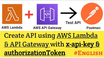 Create your own API using AWS Lambda Function &  API Gateway with x-api-key & Authorization Token