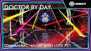Thumbnail Doctor By Day for EDM Maniac: Music With Love PT. 1 (Sept. 9, 2021)