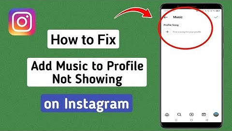 How to Fix Add Music to Profile Not Showing on Instagram 2024