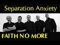 FAITH NO MORE - SEPARATION ANXIETY (video)