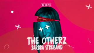 The Otherz - Barbra Streisand (Radio edit) - Video Lyrics