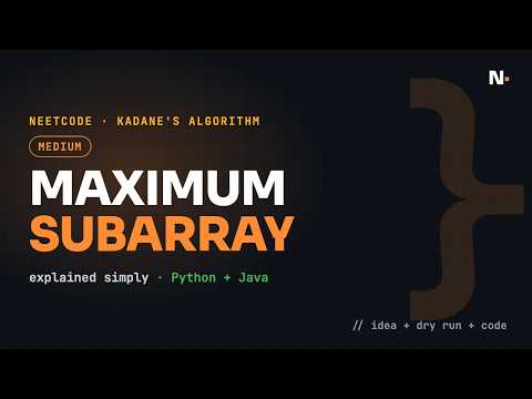 Maximum Subarray — Kadane's Algorithm Explained Simply (Python + Java)