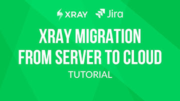 Xray migration guide from Server to Cloud