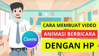 TUTORIAL MEMBUAT VIDEO ANIMASI BERBICARA di HP - VERSI 1 | Cara Bikin Animasi di Canva