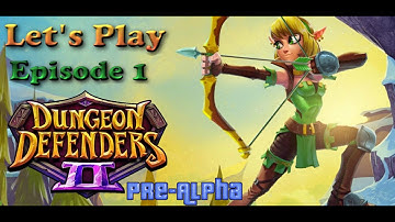 Dungeon Defenders 2 PS4 Pre Alpha - Huntress Episode 1