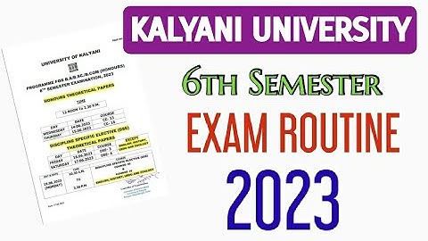 kalyani university 6th semester exam routine 2023 official exam routine published 2023