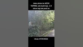 Jalan pintas Ke AEON Taiping melalui Taman Bukit Emas